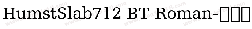 HumstSlab712 BT Roman字体转换